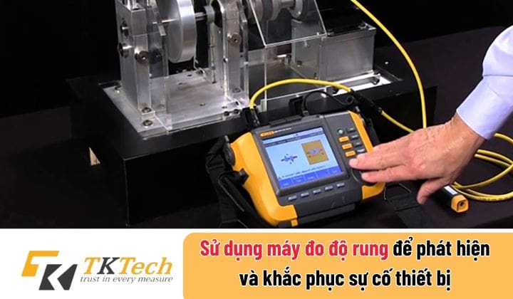 chẩn đoán thiết bị bằng máy đo độ rung